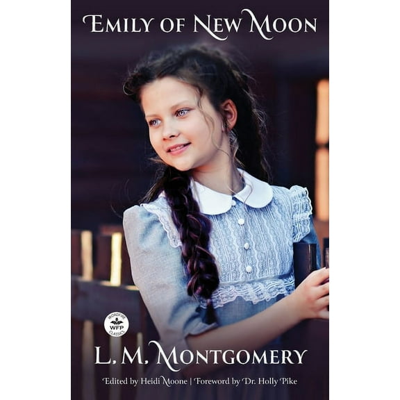 Emily of New Moon, (Paperback)