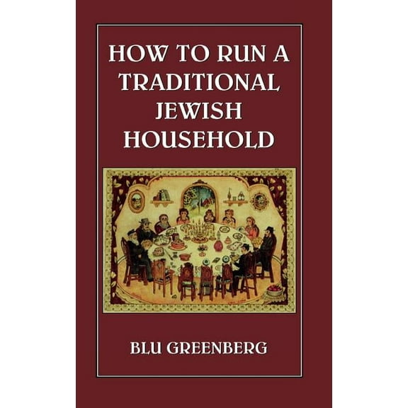 How to Run a Traditional Jewish Household, (Hardcover)