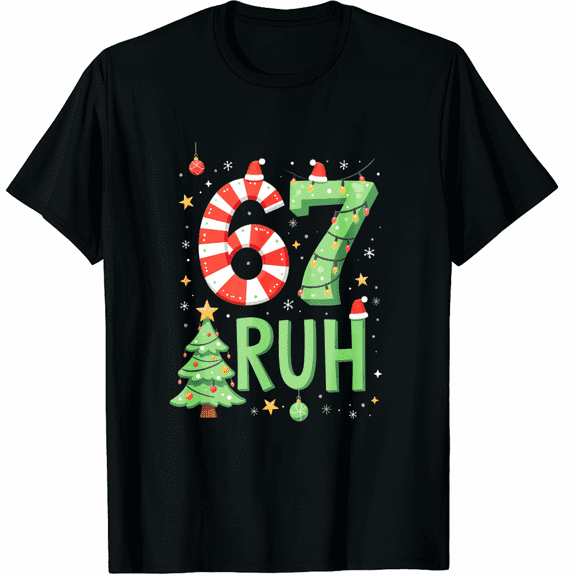 Bruh 67 Six Seven 6 7 Meme Christmas Funny T-Shirt (Men's, Women's)