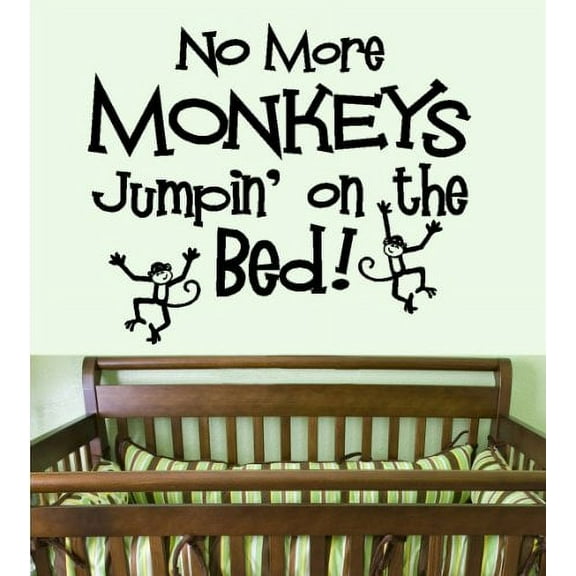 Decal ~ NO MORE MONKEYS JUMPIN' ON THE BED #1: WALL DECAL, 20" X 21"