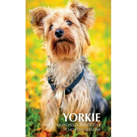 - Yorkie Pocket Monthly Planner 2018: 16 Month Calendar (Paperback)