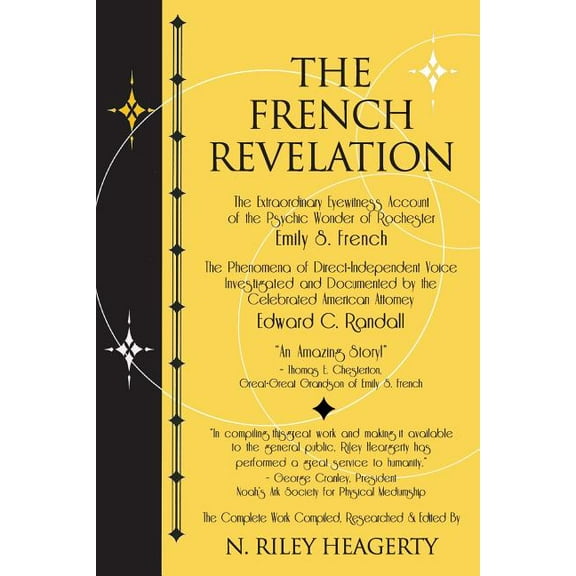 The French Revelation: Voice to Voice Conversations With Spirits Through the Mediumship of Emily S. French, (Paperback)