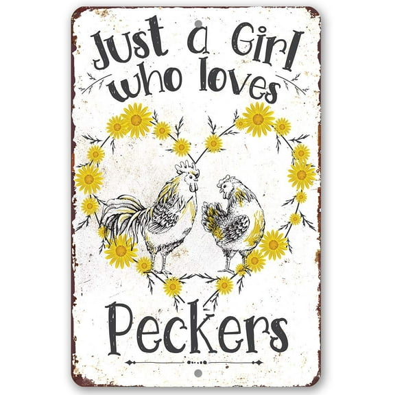 Chicken Coop Sign - Just A Girl Who Loves Peckers - Durable Metal Sign - Use Indoor/Outdoor - Funny Decor for Chicken Farm and Poultry Under $20 (8" x 12")