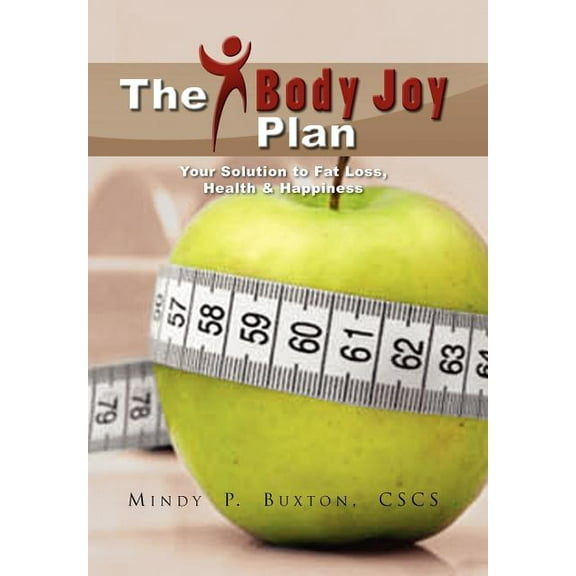 Bodyjoy Plan : Your Soultion to Fat Loss, Health & Happiness