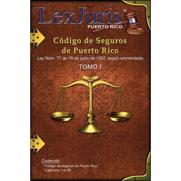 Código de Seguros de Puerto Rico Tomo I: Ley Núm. 77 de 19 de junio de 1957, según enmendada. (Paperback) by Juan M Díaz Rivera, Lexjuris de Puerto Rico