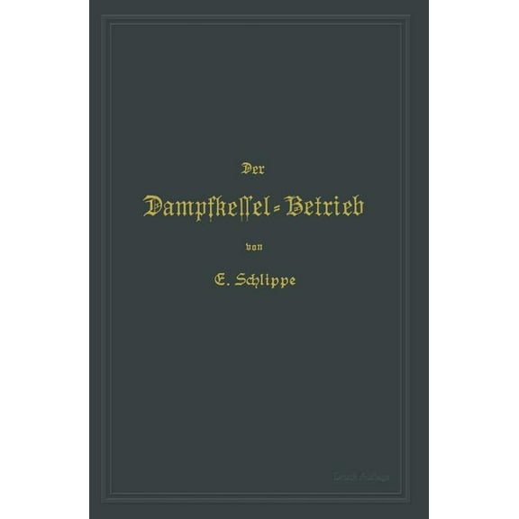 Der Dampfkessel-Betrieb, (Paperback)