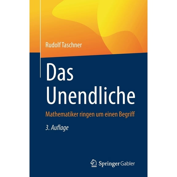 Das Unendliche: Mathematiker Ringen Um Einen Begriff, (Paperback)
