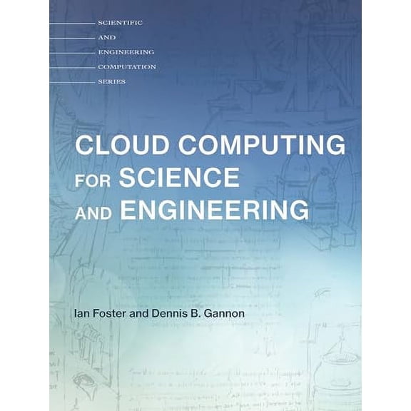 Pre-Owned Cloud Computing for Science and Engineering (Scientific and Engineering Computation) Hardcover