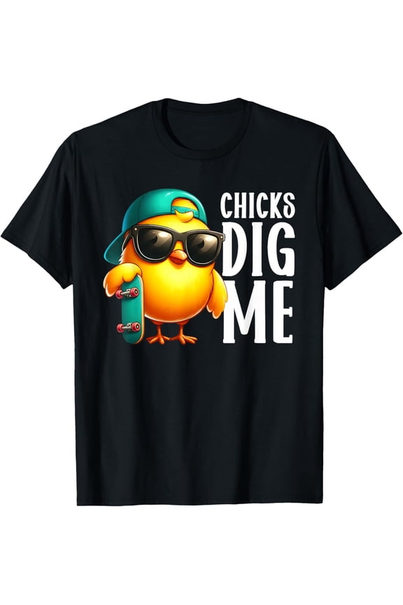 Chicks Dig Me Egg Day Men Happy Egg Day Funny Shirt BLACK Unisex S-5XL Hot Trending Shirt