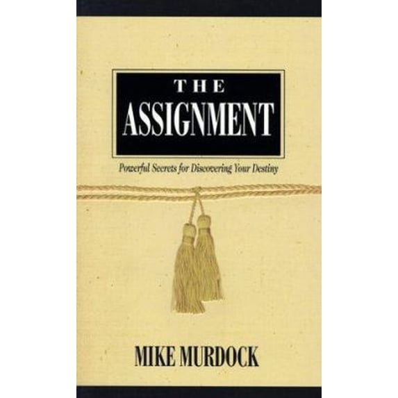 Pre-Owned The Assignment: Powerful Secrets for Discovering Your Destiny (Paperback) 1880089947 9781880089941