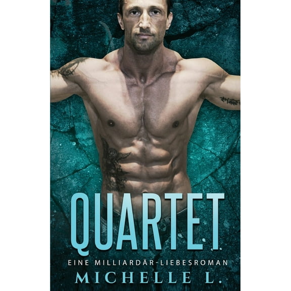 Quartet: Eine Milliardär-Liebesroman, (Paperback)