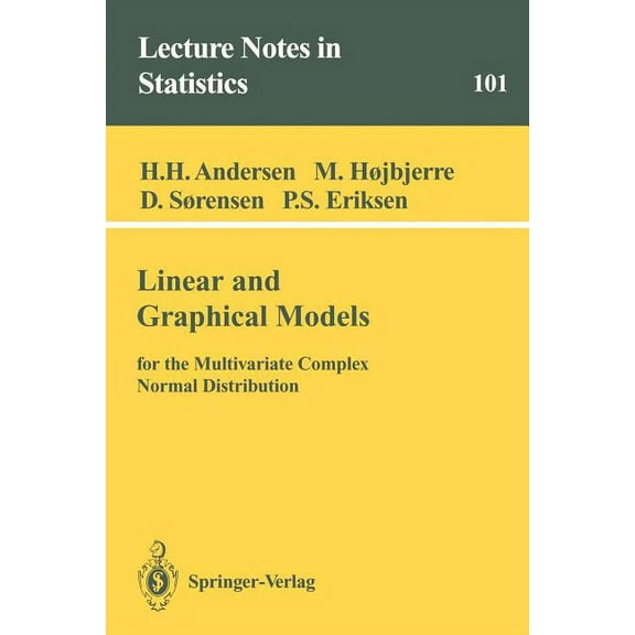 Lecture Notes in Statistics Linear and Graphical Models: For the Multivariate Complex Normal Distribution, Book 101, (Paperback)