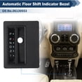 thumbnail image 3 of Unique Bargains Automatic Floor Shift Indicator Bezel for Jeep Wrangler TJ 1997-2006 No.06130553 Automatic Transmission Gear Shift Indicator Bezel Auto Floor Shifter Trim Console, 3 of 7