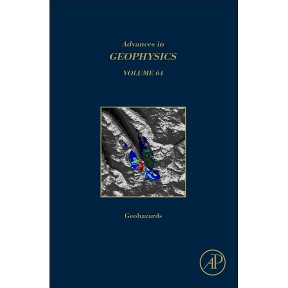 Advances in Geophysics Geohazards: Volume 64, Book 64, (Hardcover)