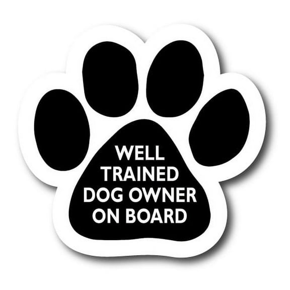 Magnet me Up Well Trained Dog Owner on Board Pawprint Magnet Decal, 5 Inch, Vinyl Automotive Magnet