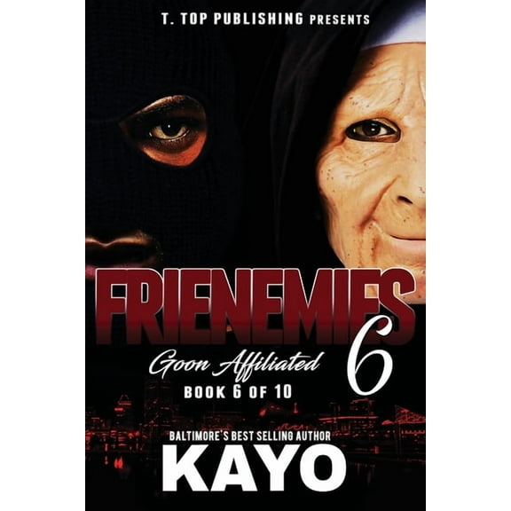 Frienemies 6: Goon Affiliated (Paperback) by Kayo