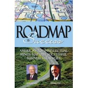 Roadmap to Success: America's Top Intellectual Minds Map Out Successful Business Strategies