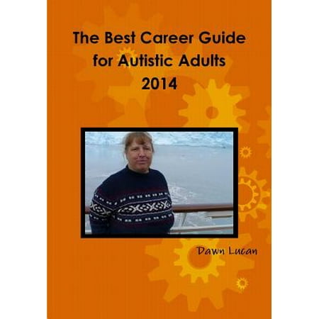 The Best Career Guide for Autistic Adults 2014