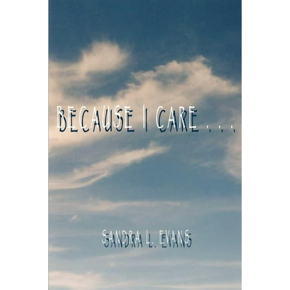 Because I Care, (Paperback)