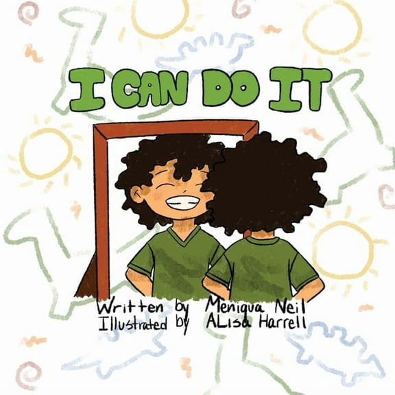 I Can Do It -- Meniqua Neil