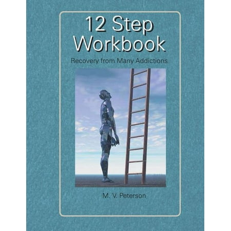 12 Step Workbook: Recovery From Many Addictions (Paperback)