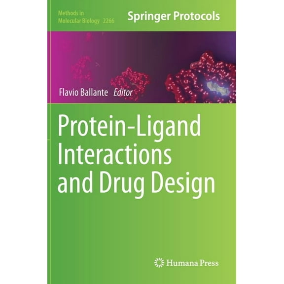 Methods in Molecular Biology Protein-Ligand Interactions and Drug Design, Book 2266, (Hardcover)