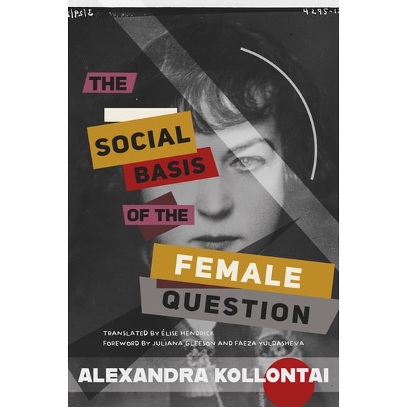 The Social Basis of the Female Question, (Paperback)