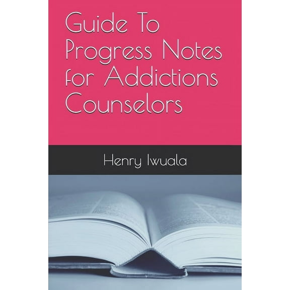 Guide To Progress Notes for Addictions Counselors, (Paperback)
