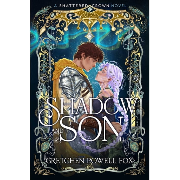 Shattered Crown Shadow and Son, Book 3, (Hardcover)