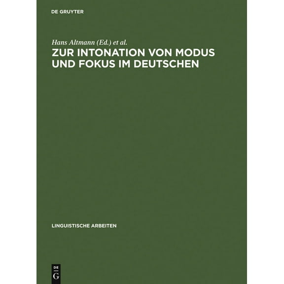 Linguistische Arbeiten Zur Intonation von Modus und Fokus im Deutschen, Book 234, (Hardcover)