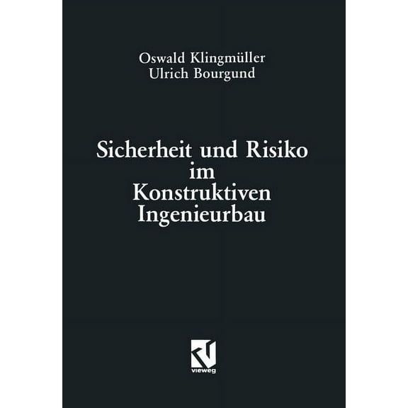 Sicherheit Und Risiko Im Konstruktiven Ingenieurbau, (Paperback)