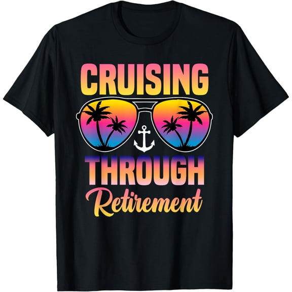 Cruising Through Retirement Funny Cruising Retired Traveller T-Shirt