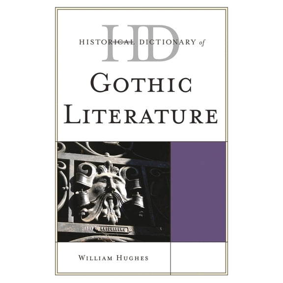 Historical Dictionaries of Literature an Historical Dictionary of Gothic Literature, (Hardcover)