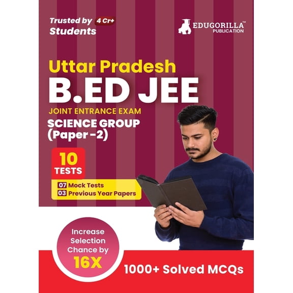UP B.Ed JEE Science Group: Paper 2 Exam 2023 (English Edition) - 7 Mock Tests and 3 Previous Year Papers (1000 Solved Qu, (Paperback)