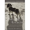 thumbnail image 2 of Pre-Owned Saving Gracie: How One Dog Escaped the Shadowy World of American Puppy Mills (Hardcover) 0470447583 9780470447581, 2 of 2