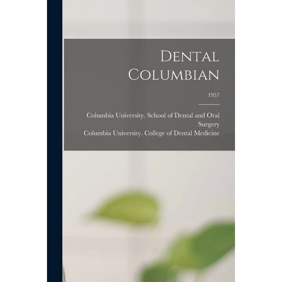 Dental Columbian; 1957 (Paperback)