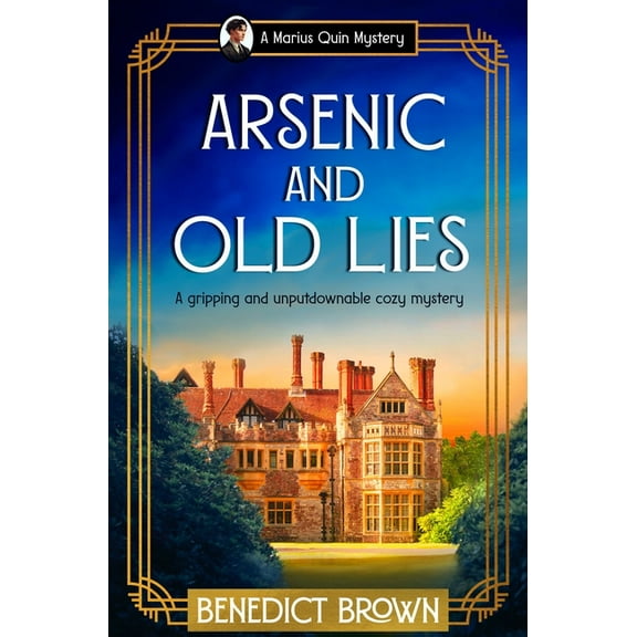 A Marius Quin Mystery Arsenic and Old Lies: A Gripping and Unputdownable Cozy Mystery, Book 5, (Paperback)