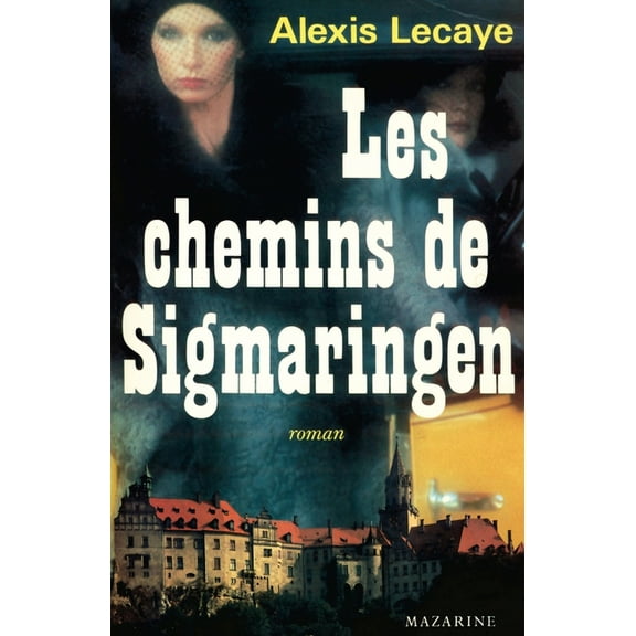 Les Chemins de Sigmaringen, (Paperback)