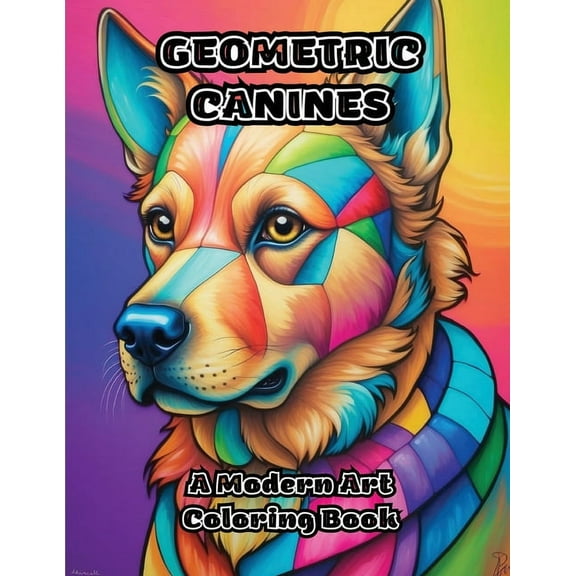 Geometric Canines: A Modern Art Coloring Book, (Paperback)