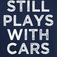 thumbnail image 3 of CafePress - Still Plays With Cars Funny Saying Men's S T Shirt - Men's Classic Graphic Cotton T-Shirt, 3 of 4