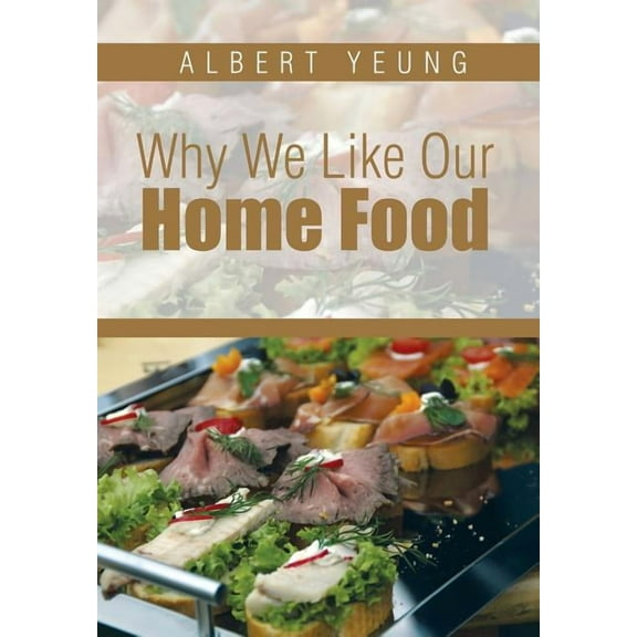 Why We Like Our Home Food (Hardcover)