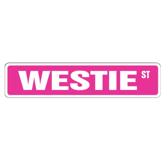 WESTIE Street Sign dog lover great pet owner | Indoor/Outdoor |  30" Wide