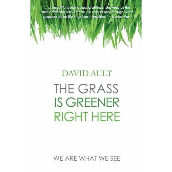 The Grass Is Greener Right Here, (Paperback)