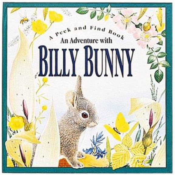Pre-Owned An Adventure With Billy Bunny : Peek-And-Find (Hardcover) 1571450696 9781571450692