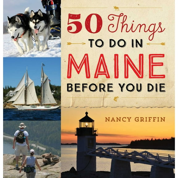 50 Things to Do in Maine Before You Die (Hardcover)
