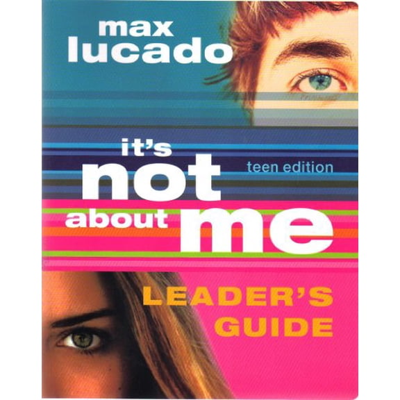 Pre-Owned It's Not About Me, Teen Edition: Teen Edition Leader's Guide (Paperback) 1591453127 9781591453123