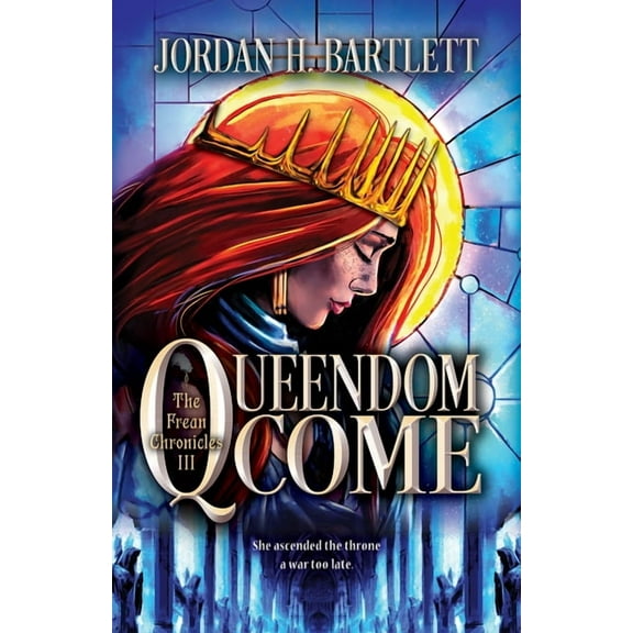 The Frean Chronicles Queendom Come, Book 3, (Hardcover)