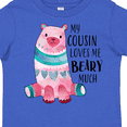 thumbnail image 3 of Inktastic My Cousin Loves Me Beary Much with Cute Bear Boys or Girls Toddler T-Shirt, 3 of 4
