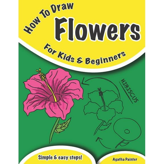 How to Draw Flowers: For Kids and Beginners