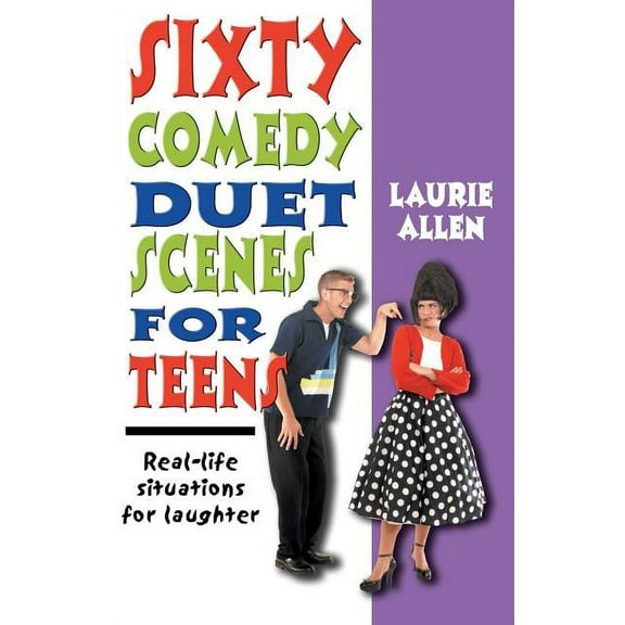 Sixty Comedy Duet Scenes for Teens, (Paperback)